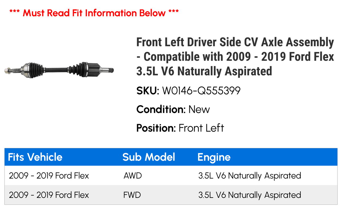 Axle 2018 2014 2016 Ford Naturally 2010 - CV Front Assembly 2009 with 3.5L Driver 2019 2015 2013 V6 Compatible 2011 Aspirated Side 2017 Left - 2012 Flex