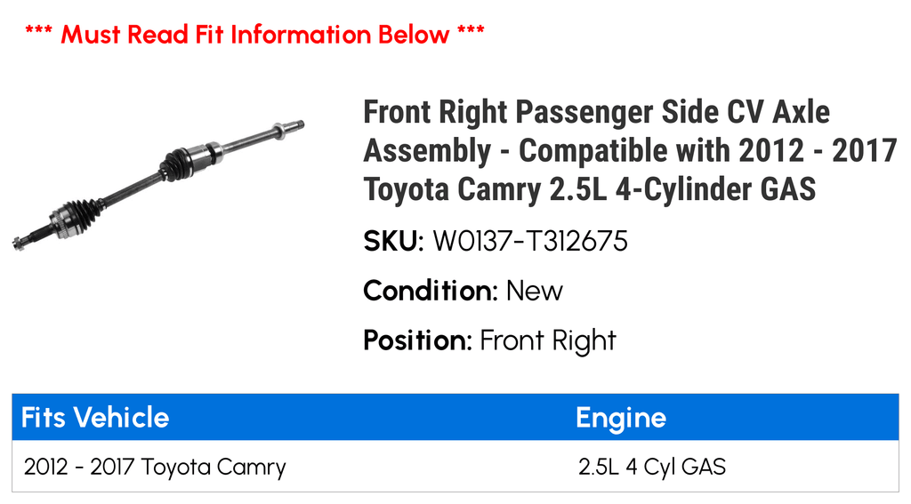 2012 Compatible 4-Cylinder Camry - Front Side 2015 Passenger Axle Right 2013 GAS CV 2014 Toyota - 2.5L with 2017 2016 Assembly