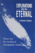 from Explorations into Paperback Eternal: Nisargadatta Forays the Teaching Pre-Owned of the