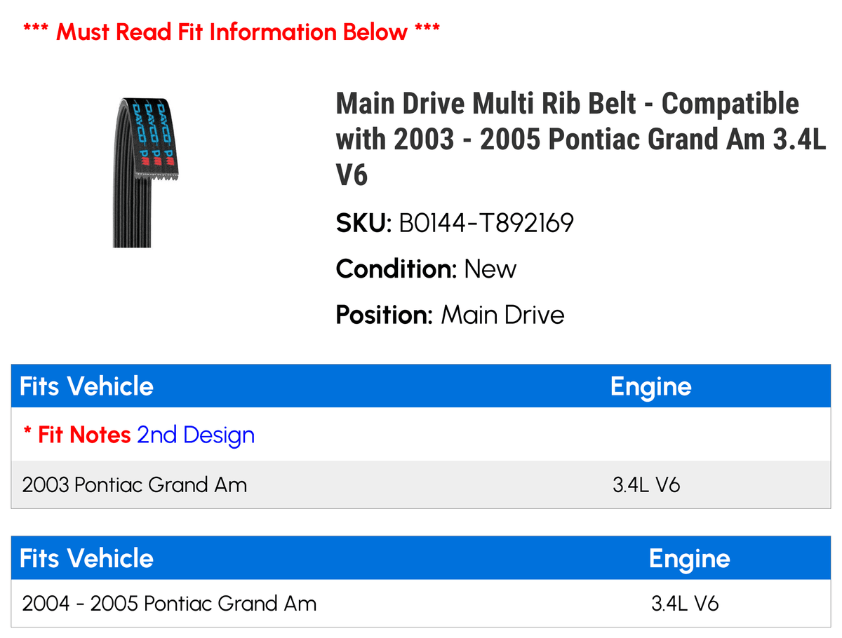 V6 - Belt 2003 Multi 3.4L Main Compatible - 2004 Grand Pontiac Am 2005 with Drive Rib