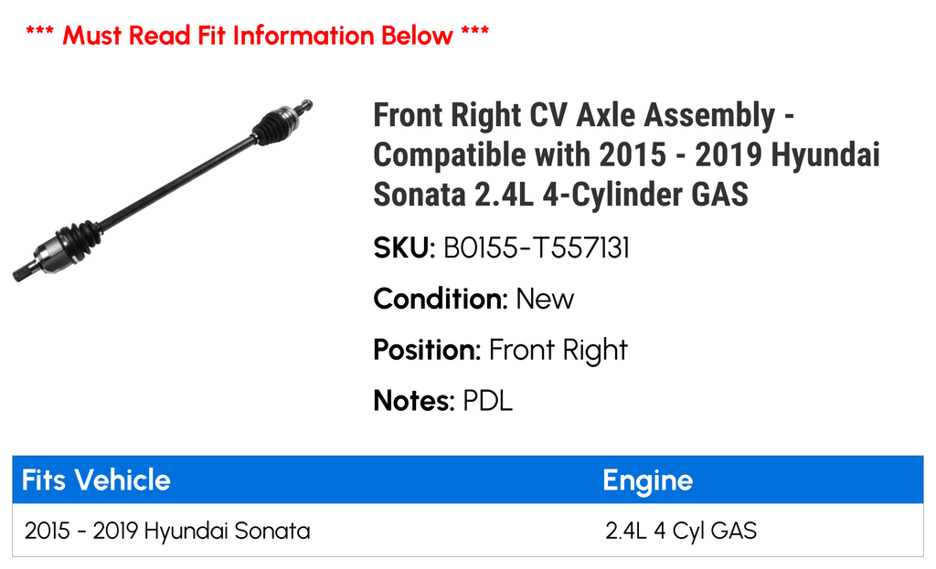 with 2019 4-Cylinder 2017 - Sonata Right 2018 Compatible Assembly 2016 Hyundai 2015 2.4L Axle - Front GAS CV
