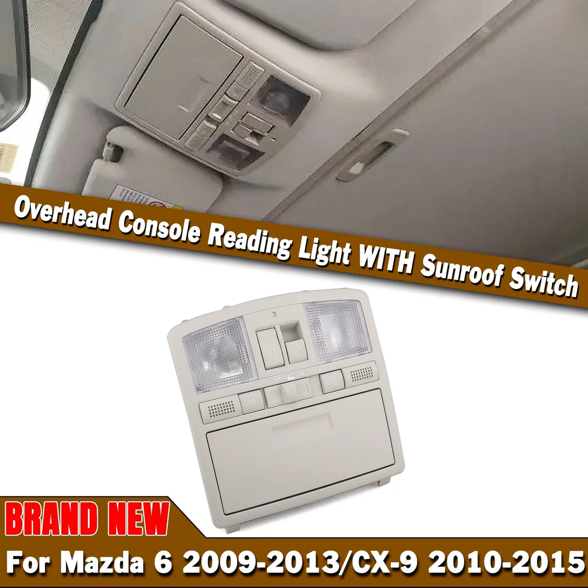 Reading 2010-2015 For 2009-2013 Sunroof Mazda 6 CX-9 Gray Console Switch Light w/ Overhead